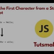 Remove The First Character From A String In JavaScript