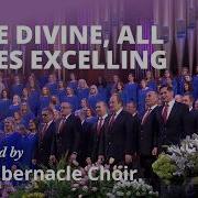 Love Divine All Loves Excelling The Tabernacle Choir At Temple Square