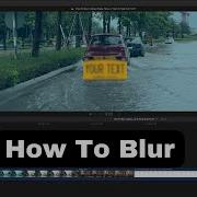 How To Blur License Plate Face Or Text In Final Cut Pro Using Object Tracker
