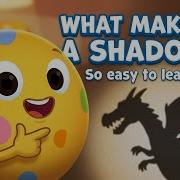 What Makes A Shadow Light And Shadows For Kids