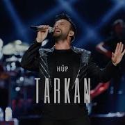 Tarkan Hüp Live Tarkan Canlı Konser