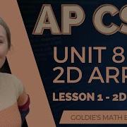 AP CSA Unit 8 2D Array Lesson 1 2D Arrays