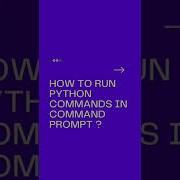 How To Run Python Commands In Command Prompt