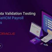 Payroll Data Validation Testing For OracleHCM Payroll Customers CloudTestr
