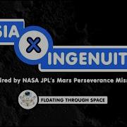 Sia X Ingenuity Floating Through Space Inspired By NASA JPL S Mars Perseverance Mission