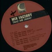 1992 Mix Factory Take Me Away XTC Come Hard Mix Temazo Retro Breakbeat