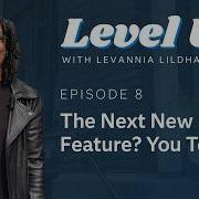 Level Up Какая будет следующая функция Решать вам