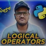 Python Logical Operators In Telugu Srk Codes