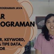 Identifier Keyword Literal Tipe Data Separator Pada Bahasa Java Belajar Bahasa Pemrograman Java
