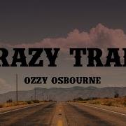Crazy Train Ozzy Osbourne Lyrics