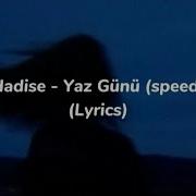 Hadise Yaz Günü Speed Lyrics