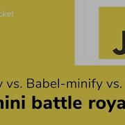 Uglify Vs Babel Minify Vs Terser A Mini Battle Royale