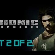 Bionic Commando 2009 Complete Playthrough Part 2 Of 2 1440p 60fps PC