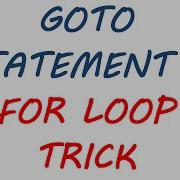 C 18 Goto Statement And For Loop Trick