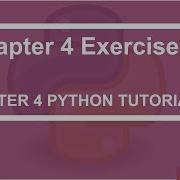 Chapter 4 Exercise 1 Python Tutorial 73
