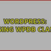 Wordpress Using WPDB Class