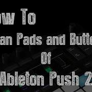 Ableton Push 2 How To Clean Repair Pads And Buttons