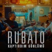 Rubato Kaptırdım Gönlümü Official Video