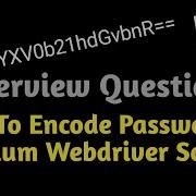 How To Encode Password In Selenium WebDriver Using Java