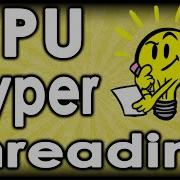 CPU Hyper Threading Explained