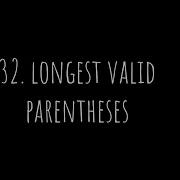 Leetcode 32 Longest Valid Parentheses