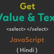 How To Get Selected Value And Text Of Dropdown In JavaScript Value And Text Of Dropdown List