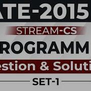C Programming Question Solutions Year 2015 Set 1 GATE Computer Science GateExcellence