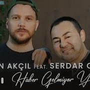 Sinan Akçıl Serdar Ortaç Haber Gelmiyor Yardan Akustik