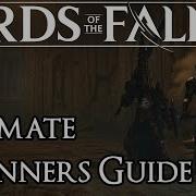 Lords Of The Fallen Ultimate Beginners Guide