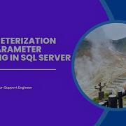 Session 7 Parameterization And Parameter Sniffing In SQL Server