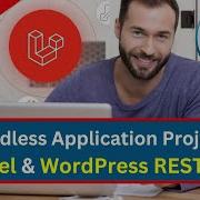 Build A Headless Application With Laravel WordPress REST APIs Full Course 4 Hours Course