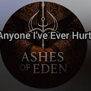 Ashes Of Eden Anyone I Ve Ever Hurt Sub Español