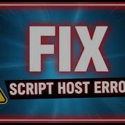 Fix Windows Error Script Host Windows Script Host Error At Startup