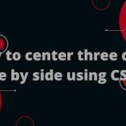 CSS Flexbox Magic Centering Three Divs Side By Side Learn The Ultimate Trick