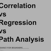 Correlation Vs Regression Vs Path Analysis