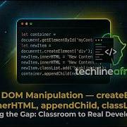 Ep 06 DOM Manipulation CreateElement InnerHTML AppendChild JavaScript Series TechlineAfrica