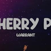 Warrant Cherry Pie Lyrics