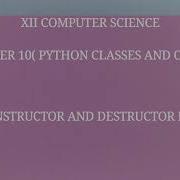 XII CS CHAPTER 10 CONSTRUCTOR AND DESTRUCTOR IN PYTHON