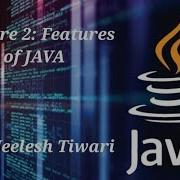 Features Of Java Lecture 2 Second Lecture In Hindi Java Programming Beginner To Advance
