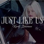 Karly Bowman Just Like Us Lyric Video
