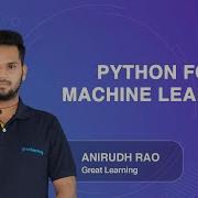 Python For Machine Learning Machine Learning Tutorial For Beginners In 2021 Great Learning