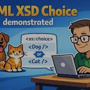 XML XSD Choice Demonstrated