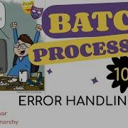 03 MuleSoft Batch Processing Error Handling 101
