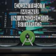 Working Of Context Menu ANDROID STUDIO
