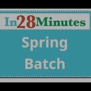 Introduction To Spring Batch In 5 Minutes