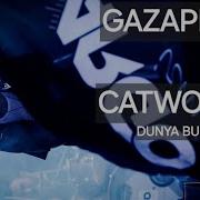 Gazapizm Dünya Bu Catwork Remix 2025 Hassiktr Be