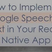 How To Implement Google Speech To Text In Your React Native App