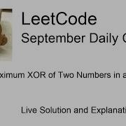 Daily Leetcode 169 Sep 16 2020 421 Maximum XOR Of Two Numbers In An Array