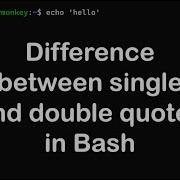 Difference Between Single And Double Quotes In Bash