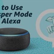 How To Use Whisper Mode With Alexa